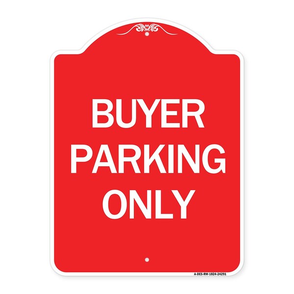 Signmission Designer Series Sign-Buyer Parking Only, Red & White Aluminum Sign, 18" x 24", RW-1824-24291 A-DES-RW-1824-24291 - main